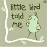 Little Bird told me